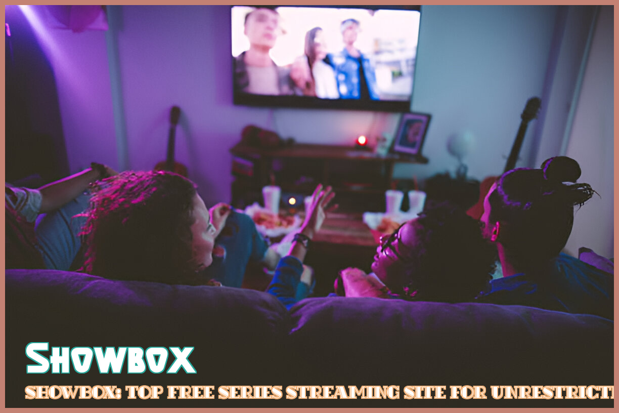 Image of Showbox: Top Free Series Streaming Site for Unrestricted Access